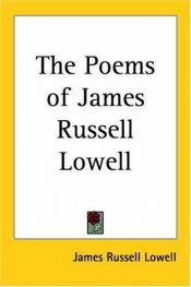 book cover of THE POEMS OF JAMES RUSSELL LOWELLÖ by James Russell Lowell