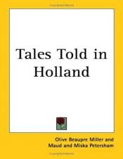 book cover of Tales Told In Holland by Olive Beaupré Miller