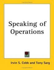 book cover of Speaking of Operations by Irvin S. Cobb