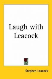 book cover of Laugh With Leacock by Stephen Butler Leacock