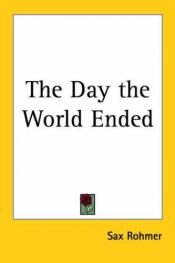 book cover of The Day the World Ended (Ace SF Classic, F-283) by Sax Rohmer