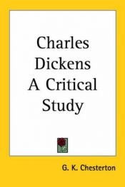 book cover of Charles Dickens a Critical Study by جی کی چسترتون