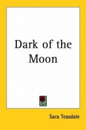 book cover of Dark of the Moon by Sara Teasdale