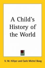 book cover of A Child's History of the World by V. M. Hillyer