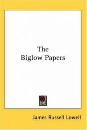 book cover of The Biglow papers by James Russell Lowell