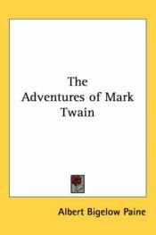 book cover of The adventures of Mark Twain by Albert Bigelow Paine