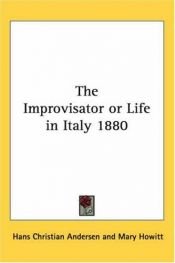 book cover of The Improvisatore by Hansas Kristianas Andersenas