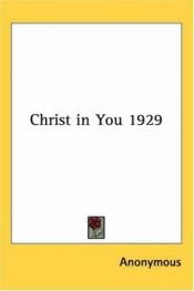 book cover of Christ in You 1929 by Anonymous
