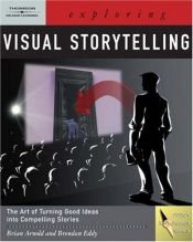 book cover of Exploring Visual Storytelling (Exploring (Delmar)) by Brian Arnold