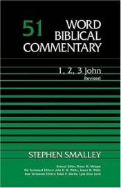 book cover of Word Biblical Commentary (Vol 51): 1,2,3 John by Stephen S. Smalley