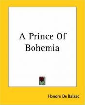 book cover of The Novels of Balzac Library Edition: A PRINCE OF BOHEMIA by Оноре дьо Балзак