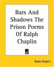 book cover of Bars And Shadows The Prison Poems Of Ralph Chaplin by Ralph Chaplin