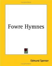 book cover of Fowre Hymnes by ادموند اسپنسر