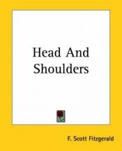 book cover of Head And Shoulders by Francis Scott Key Fitzgerald
