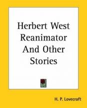 book cover of Herbert West Reanimator And Other Stories by H. P. Lovecraft