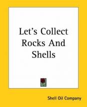 book cover of Let's collect rocks & shells [Sound Recording] by Shell