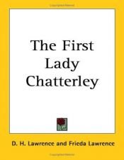 book cover of The first Lady Chatterley by ดี. เอช. ลอว์เรนซ์