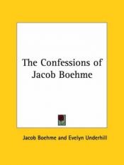 book cover of The Confessions of Jacob Boehme by Jakob Böhme