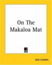 book cover of On the Makaloa Mat by Jack London