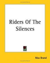 book cover of Riders of the Silences by Max Brand