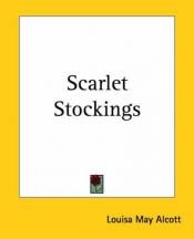 book cover of Scarlet Stockings [short stories] by Louisa May Alcott