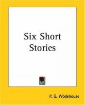 book cover of Six Short Stories by פ. ג. וודהאוס