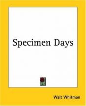 book cover of SPECIMEN DAYS IN AMERICA - Newly Revised by the Author with Fresh Preface and Additional Note - The Camelot Series by Волт Вітмен