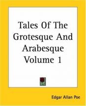 book cover of Tales of the Grotesque and Arabesque by 克拉麗斯·利斯佩克托|愛倫·坡