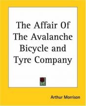 book cover of The Affair Of The Avalanche Bicycle And Tyre Company by Arthur Morrison