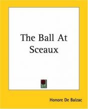 book cover of The Ball At Sceaux by أونوريه دي بلزاك