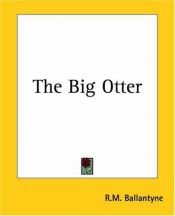 book cover of The Big Otter by R. M. Ballantyne