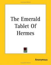 book cover of The Emerald Tablet Of Hermes by Anonymous