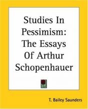 book cover of Studies In Pessimism: The Essays Of Arthur Schopenhauer by شوپنہائر