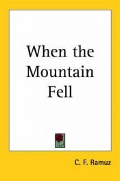 book cover of When the mountain fell by Charles-Ferdinand Ramuz