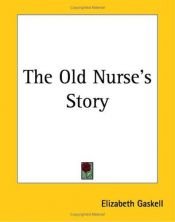 book cover of The Old Nurse's Story by Елизабет Гаскел