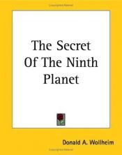 book cover of Secret of the Ninth Planet by Donald A. Wollheim