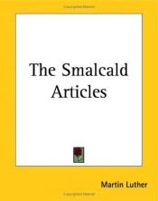 book cover of The Smalcald Articles by মার্টিন লুথার