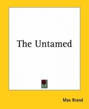 book cover of The Untamed by Max Brand