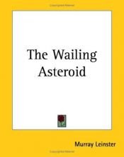 book cover of The Wailing Asteroid by Murray Leinster