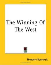 book cover of The Winning of the West : Four Volume Set by Theodore Roosevelt