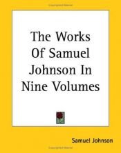 book cover of The works of Samuel Johnson, LL.D. In twelve volumes. With an essay on his life and genius by Samuel Johnson