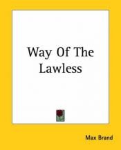 book cover of The way of the Lawless by Max Brand
