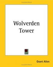 book cover of Wolverden Tower by Grant Allen