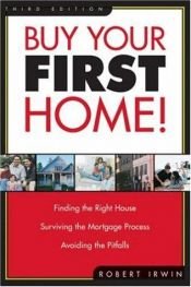 book cover of Buy Your First Home! by Robert Irwin