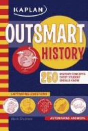 book cover of Outsmart History : for ages 10 & up by Mark Shulman