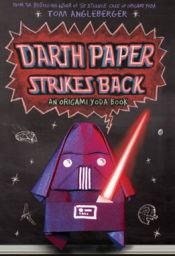 book cover of Darth Paper Strikes Back by Tom Angleberger