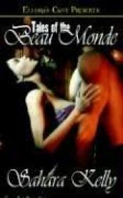 book cover of Tales Of The Beau Monde by Sahara Kelly