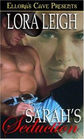 book cover of Men of August: Sarah's Seduction (Book 2) by Lora Leigh