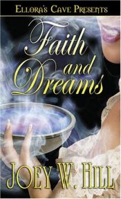 book cover of Faith and Dreams by Joey W. Hill