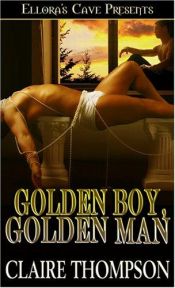 book cover of Golden Boy, Golden Man by Claire Thompson